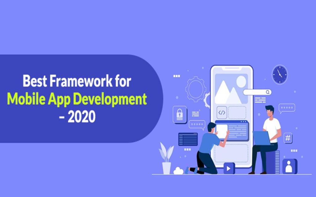 Best Framework for Mobile App Development – 2020