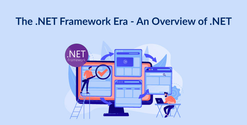 The .NET Framework Era – An Overview of .NET