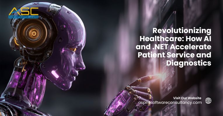 Revolutionizing Healthcare: How AI and .NET Accelerate Patient Service and Diagnostics