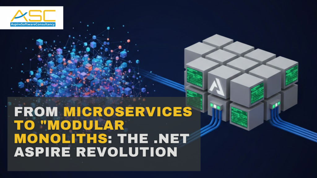 From Microservices to “Modular Monoliths: The .NET Aspire Revolution