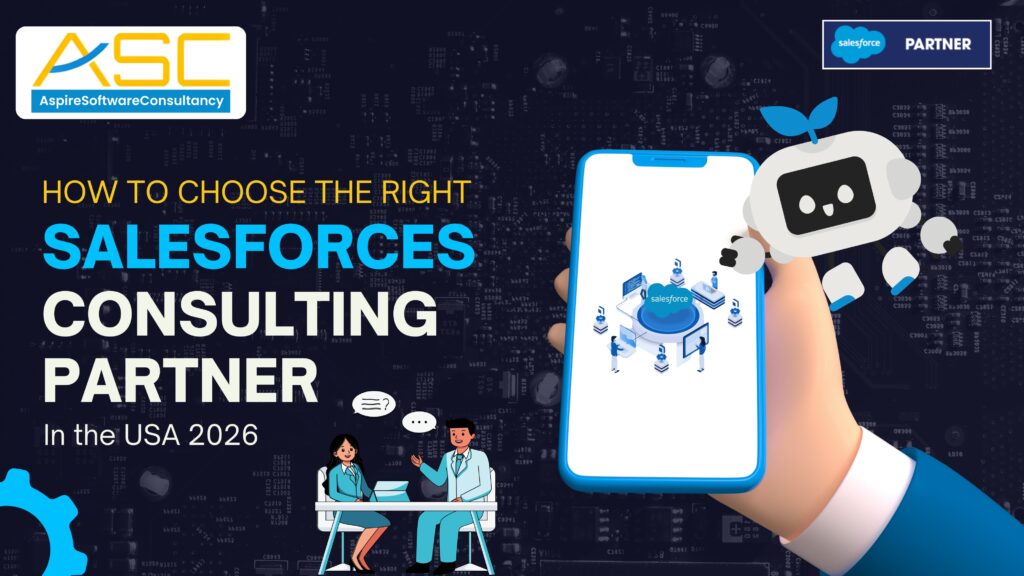 How to Choose the Right Salesforce Consulting Partner in the USA 2026 Guide