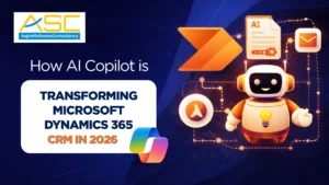 AI Copilot in Microsoft Dynamics 365 CRM improving automation, customer insights, and business productivity in 2026.