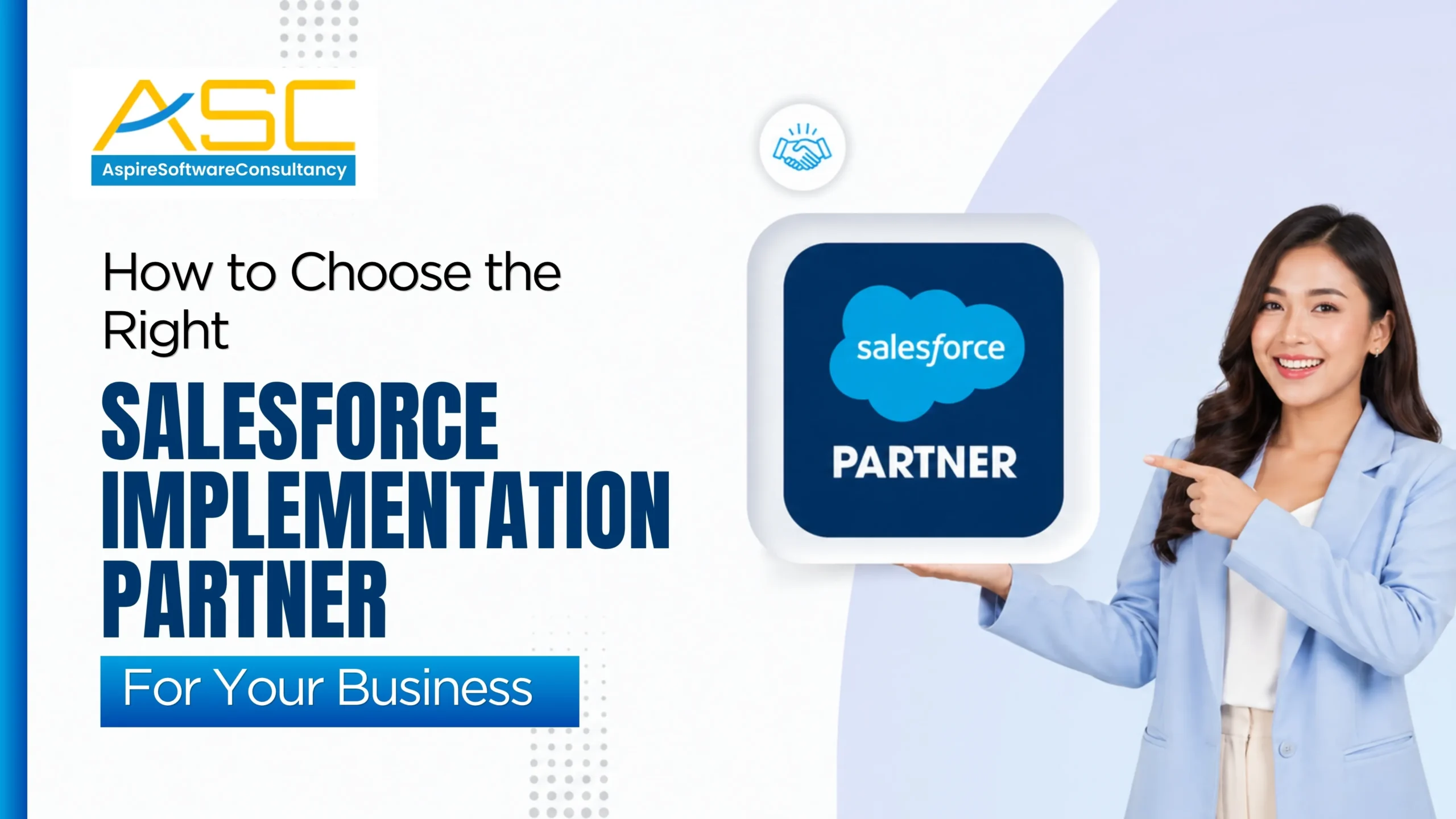 How to choose the right Salesforce implementation partner for your business and ensure successful CRM implementation