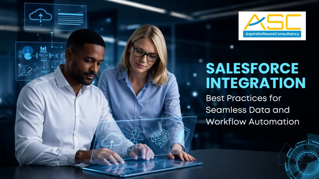 Salesforce Integration Best Practices for Seamless Data and Workflow Automation