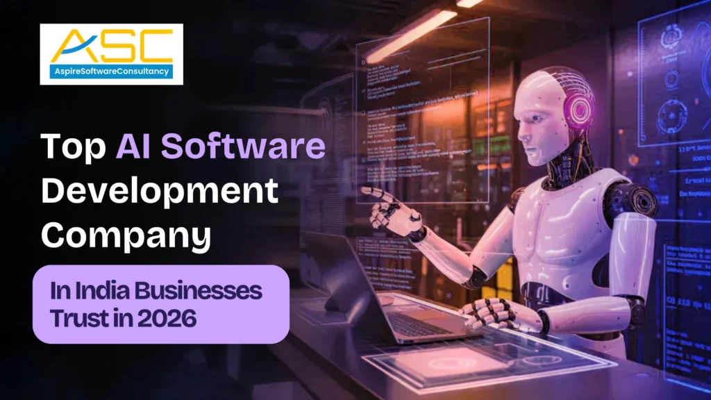 Top AI Software Development Company in India Businesses Trust in 2026