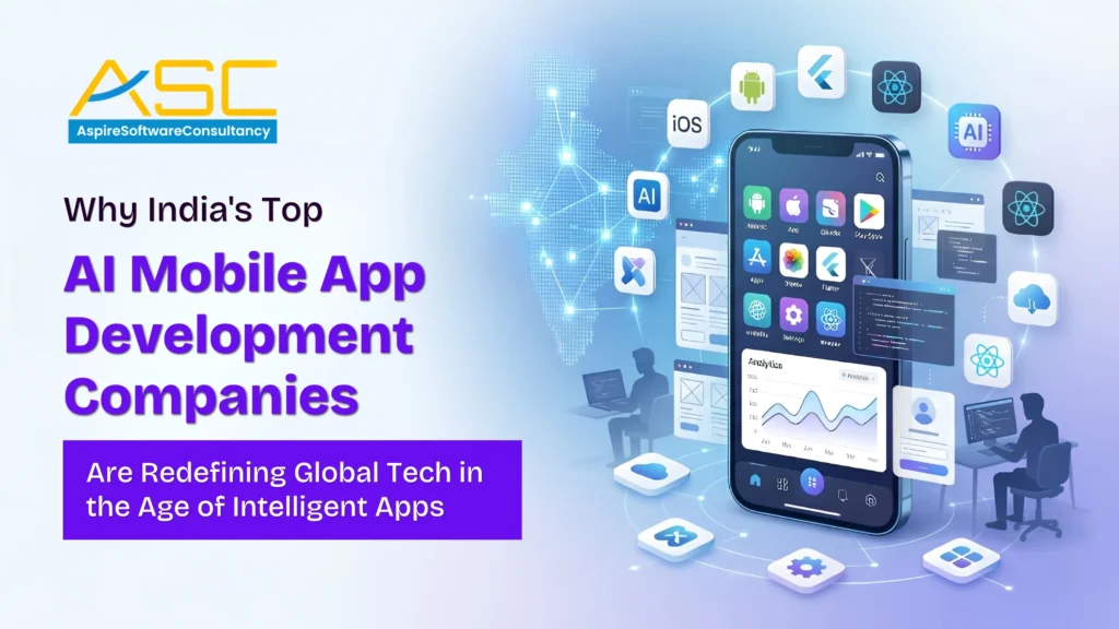 Why Partnering With an AI Mobile App Development Company in India Is the Smartest Business Move Right Now