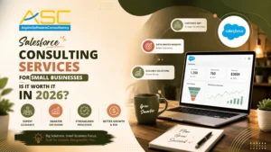 Salesforce consulting services for small businesses in 2026 featuring CRM dashboard, customer insights, scalable solutions, and business growth benefits.