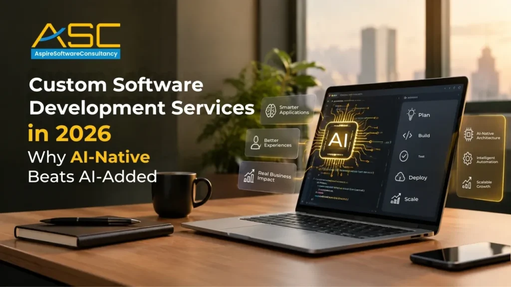 Custom Software Development Services in 2026: Why AI-Native Beats AI-Added